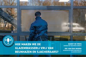 Een einde aan beunhazen en sjacheraars in particuliere glazenwasserij?